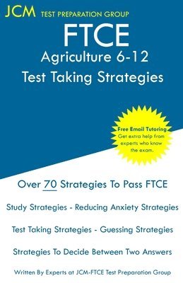 bokomslag FTCE Agriculture 6-12 - Test Taking Strategies: FTCE 054 Exam - Free Online Tutoring - New 2020 Edition - The latest strategies to pass your exam.