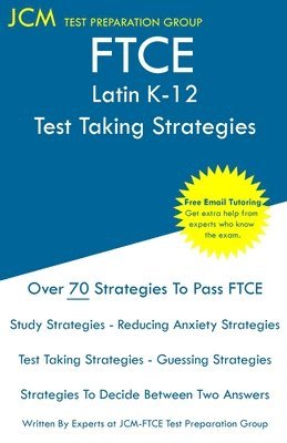 bokomslag FTCE Latin K-12 - Test Taking Strategies: FTCE 024 Exam - Free Online Tutoring - New 2020 Edition - The latest strategies to pass your exam.