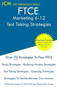 bokomslag FTCE Marketing 6-12 - Test Taking Strategies: FTCE 057 Exam - Free Online Tutoring - New 2020 Edition - The latest strategies to pass your exam.