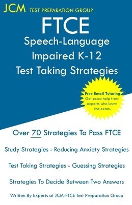 bokomslag FTCE Speech-Language Impaired K-12 - Test Taking Strategies: FTCE 042 Exam - Free Online Tutoring - New 2020 Edition - The latest strategies to pass y