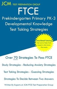bokomslag FTCE Prekindergarten Primary PK-3 Developmental Knowledge - Test Taking Strategies: FTCE 531 Exam - Free Online Tutoring - New 2020 Edition - The late