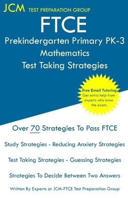 bokomslag FTCE Prekindergarten Primary PK-3 Mathematics - Test Taking Strategies: FTCE 533 Exam - Free Online Tutoring - New 2020 Edition - The latest strategie