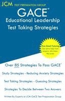 GACE Educational Leadership - Test Taking Strategies: GACE 301 Exam - Free Online Tutoring - New 2020 Edition - The latest strategies to pass your exa