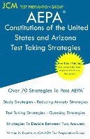 bokomslag AEPA Constitutions of the United States and Arizona - Test Taking Strategies: AEPA AZ033 Exam - Free Online Tutoring - New 2020 Edition - The latest s