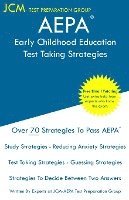 AEPA Early Childhood Education - Test Taking Strategies: AEPA AZ036 Exam - Free Online Tutoring - New 2020 Edition - The latest strategies to pass you 1