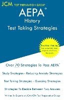 bokomslag AEPA History - Test Taking Strategies: AEPA NT302 Exam - Free Online Tutoring - New 2020 Edition - The latest strategies to pass your exam.