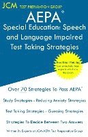 bokomslag AEPA Special Education Speech and Language Impaired - Test Taking Strategies: AEPA AZ031 Exam - Free Online Tutoring - New 2020 Edition - The latest s