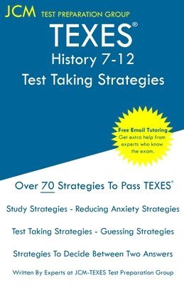 bokomslag TEXES History 7-12 - Test Taking Strategies: TEXES 233 Exam - Free Online Tutoring - New 2020 Edition - The latest strategies to pass your exam.