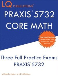 bokomslag PRAXIS 5732 CORE Math: PRAXIS CORE 5732 - Free Online Tutoring - New 2020 Edition - The most updated practice exam questions.