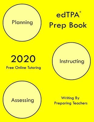 edTPA Prep Book: New 2020 Edition - The most comprehensive guide to completing edTPA . 1