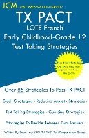 bokomslag TX PACT LOTE French Early Childhood-Grade 12 - Test Taking Strategies