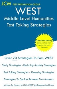 bokomslag WEST Middle Level Humanities - Test Taking Strategies: WEST-E 043 Exam - Free Online Tutoring - New 2020 Edition - The latest strategies to pass your