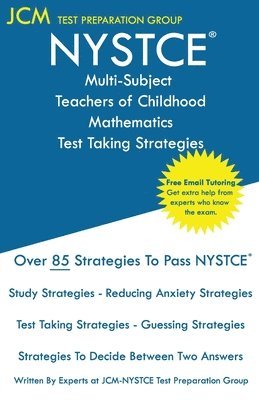 NYSTCE Multi-Subject Teachers of Childhood Mathematics - Test Taking Strategies 1