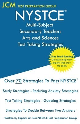 Jcm-Nystce Test Preparation Group - NYSTCE Multi-Subject Secondary Arts and Sciences - Test Taking Strategies: NYSTCE Exam - Free Online Tutoring - New 2020 Edition - The latest strategi, Häftad