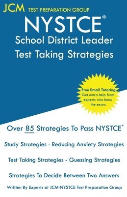 NYSTCE School District Leader - Test Taking Strategies: NYSTCE 103 Exam - SDL 104 Exam - Free Online Tutoring - New 2020 Edition - The latest strategi