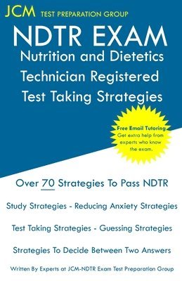 NDTR Exam Nutrition and Dietetics Technician Registered Test Taking Strategies 1