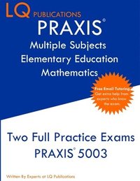 bokomslag PRAXIS Multiple Subjects Elementary Education Mathematics: Free Online Tutoring - New 2020 Edition - Updated exam questions.