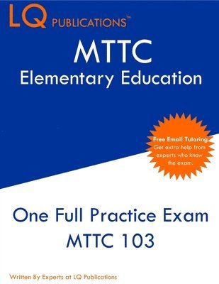 MTTC Elementary Education: One Full Practice Exam - 2020 Exam Questions - Free Online Tutoring 1