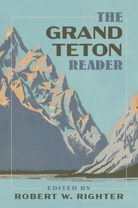 bokomslag The Grand Teton Reader