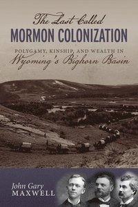 bokomslag The Last Called Mormon Colonization