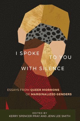 Kerry Spencer Pray, Jenn Lee Smith - I Spoke to You with Silence, Häftad