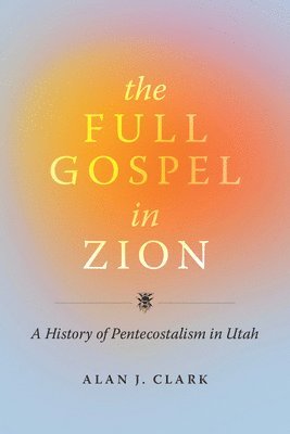 bokomslag The Full Gospel in Zion