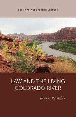 Robert W. Adler, Robert W Adler - Law and the Living Colorado River, Häftad