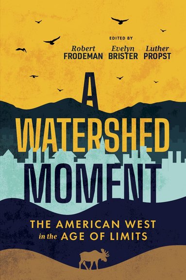 Robert Frodeman, Evelyn Brister, Luther Propst - Watershed Moment, Häftad