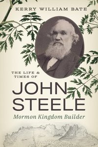 bokomslag The Life and Times of John Steele