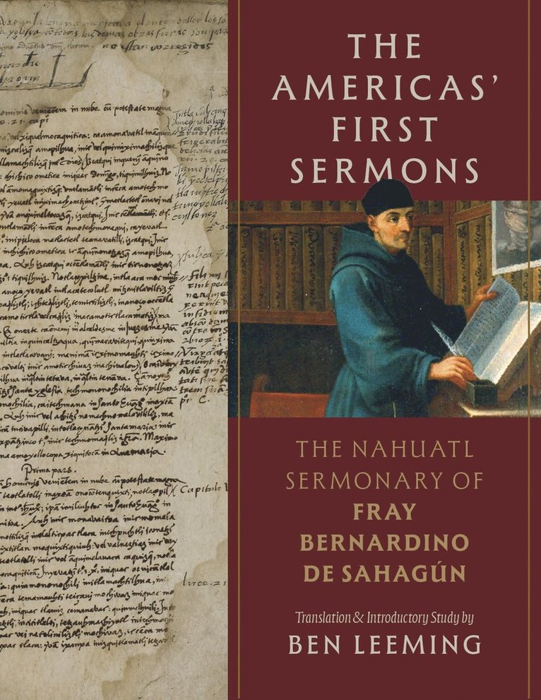 Bernardino de Sahagun, Bernardino De Sahagun, Ben Leeming - Americas' First Sermons, Inbunden