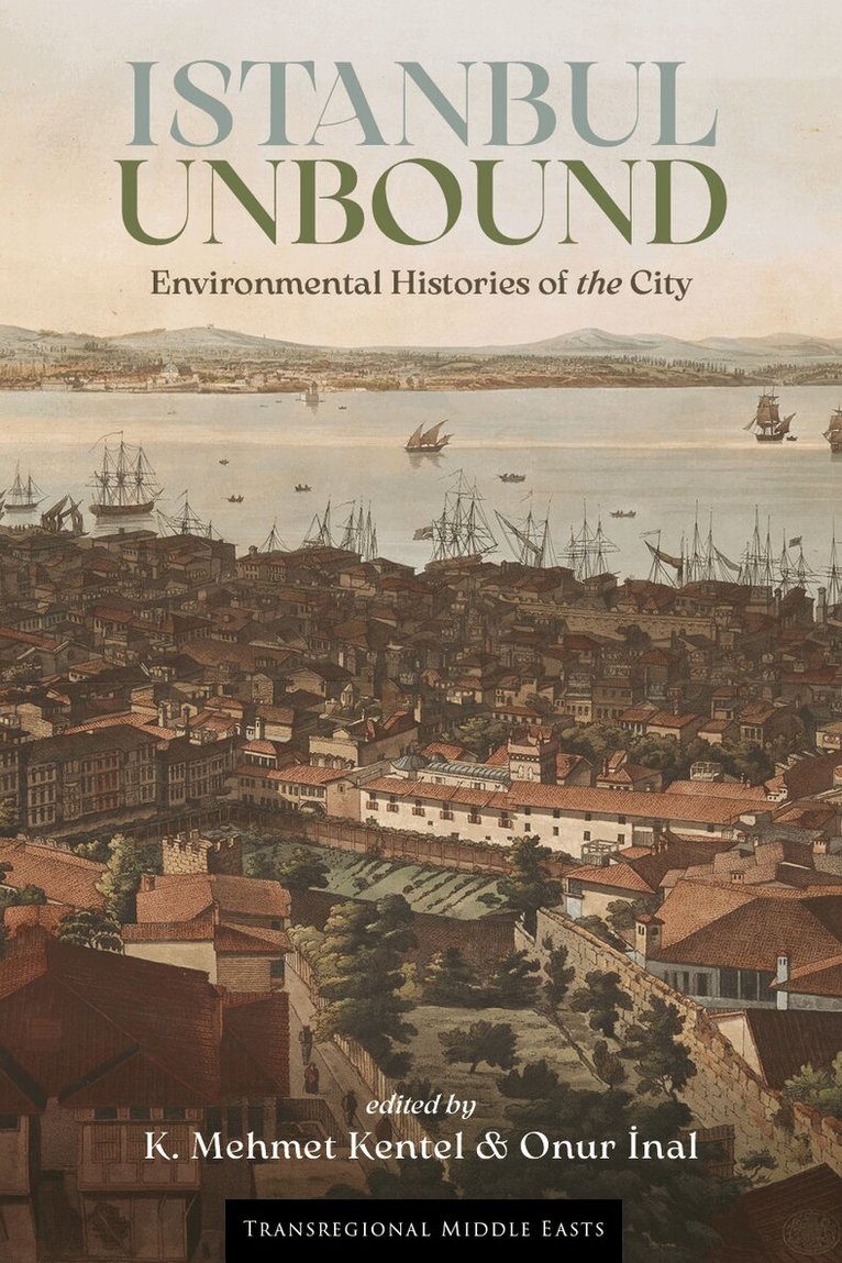 K. Mehmet Kentel, Onur Inal - Istanbul Unbound, Häftad
