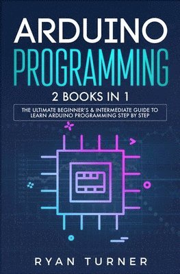 Ryan Turner - Arduino Programming, Häftad