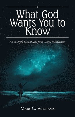 Mary C Williams, Mary C. Williams - What God Wants You to Know, Häftad