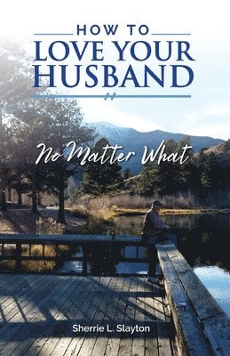 How to Love Your Husband 1