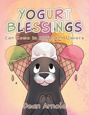 Yogurt Blessings Can Come In Different Flavors 1