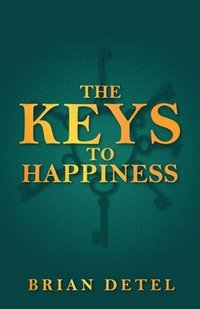 bokomslag The Keys to Happiness
