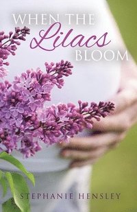 bokomslag When the Lilacs Bloom