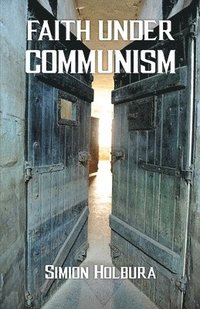 bokomslag Faith Under Communism