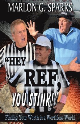 Marlon G Sparks - "Hey Ref, You Stink!", Häftad