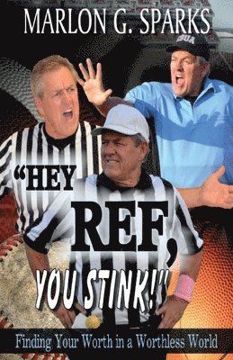 &quot;Hey Ref, You Stink!&quot; 1