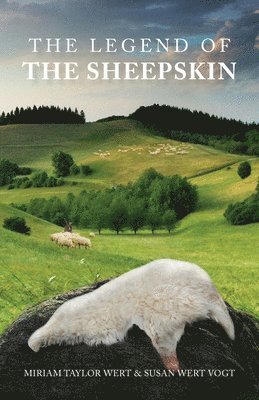 Miriam Taylor Wert, Susan Wert Vogt, Taylor Wert, Miriam, Wert Vogt, Susan - Legend of the Sheepskin, Häftad