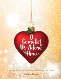 bokomslag O Come Let Us Adore Him