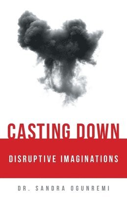 bokomslag Casting Down Disruptive Imaginations