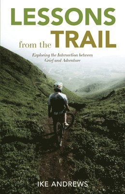 Lessons from the Trail 1