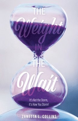 Zanetta L Collins, Zanetta L. Collins - Weight in the Wait, Häftad