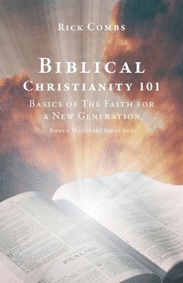 Biblical Christianity 101 1