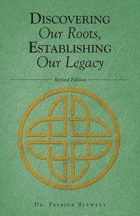 bokomslag Discovering Our Roots, Establishing Our Legacy