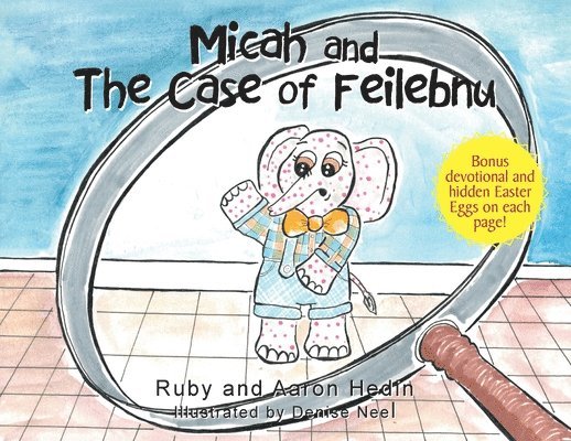 Micah and The Case of Feilebnu 1