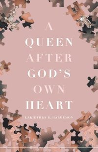 bokomslag Queen after God's Own Heart