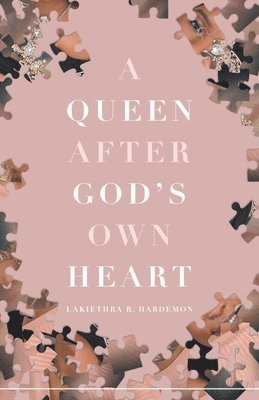 A Queen after God's Own Heart 1